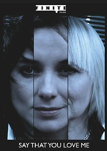 Watch Say That You Love Me (Short 2008)