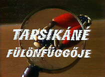 Watch Tapsikáné fülönfüggöje