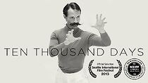 Watch Ten Thousand Days (Short 2012)