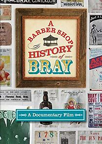 Watch A Barber Shop History of Bray