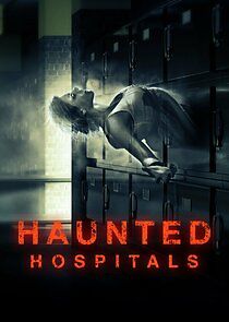 Watch Haunted Hospitals