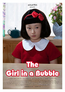 Watch The Girl in a Bubble (Short 2013)