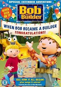 Watch Bob the Builder: When Bob Became a Builder