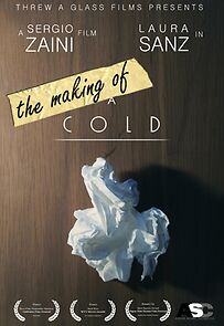 Watch The Making of a Cold (Short 2012)