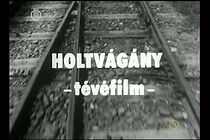 Watch Holtvágány