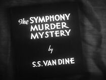 Watch The Symphony Murder Mystery (Short 1932)