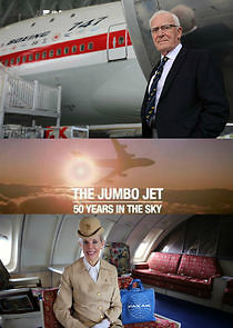 Watch The Jumbo Jet: 50 Years in the Sky