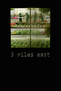 Watch 3 Miles East