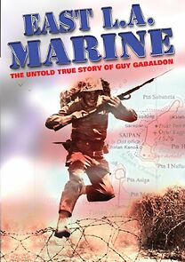 Watch East L.A. Marine: The Untold True Story of Guy Gabaldon