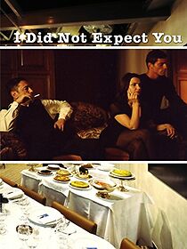 Watch I Did Not Expect You (Short 2007)