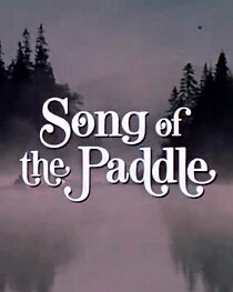 Watch Song of the Paddle (Short 1978)