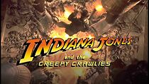 Watch Indiana Jones and the Creepy Crawlies