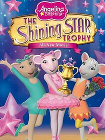 Watch Angelina Ballerina: Shining Star Trophy Movie