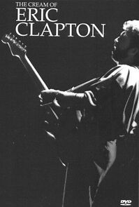 Watch The Cream of Eric Clapton