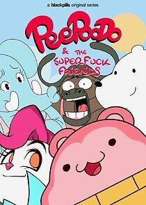 Watch Peepoodo & The Super Fuck Friends