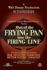 Watch Out of the Frying Pan Into the Firing Line (Short 1942)
