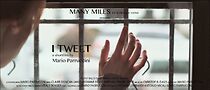 Watch I Tweet (Short 2012)