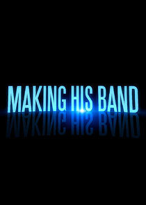 Watch Making His Band