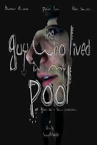 Watch The Guy Who Lived in My Pool (Short 2011)