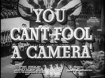Watch You Can't Fool a Camera (Short 1941)