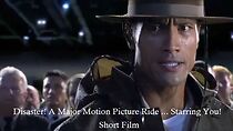 Watch Disaster! A Major Motion Picture Ride... Starring You!
