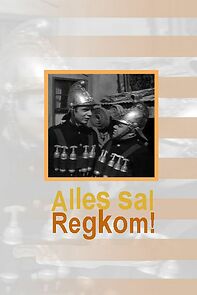 Watch Alles sal Regkom!