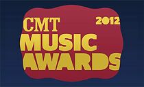 Watch 2012 CMT Music Awards (TV Special 2012)