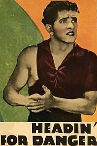 Watch Headin' for Danger