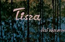 Watch Tisza-öszi vázlatok (Short 1963)