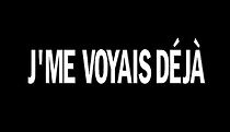 Watch J'me voyais déjà