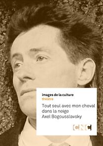 Watch Tout seul avec mon cheval dans la neige, Axel Bogousslavsky