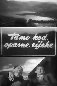 Watch Tamo, kraj opasne rijeke (Short 1957)