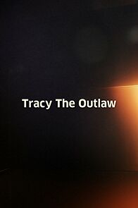 Watch Tracy the Outlaw