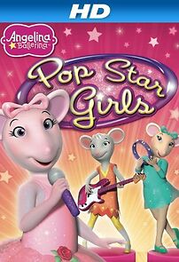 Watch Angelina Ballerina: Pop Star Girls