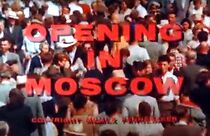 Watch Opening in Moscow