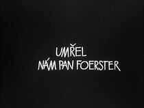 Watch Our Mr. Foerster Died (Short 1963)