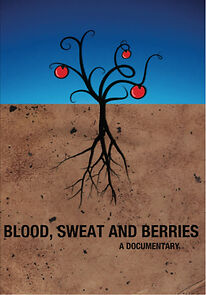 Watch Blood, Sweat and Berries: A Documentary