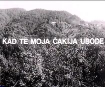 Watch Kad te moja cakija ubode (Short 1968)
