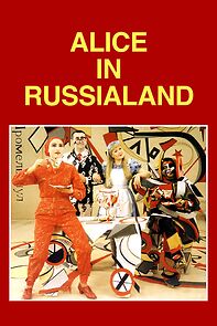 Watch Alice in Russialand
