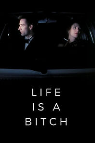 Watch Life Is a Bitch (Short 1994)