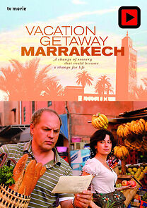 Watch Vacation Getaway: Marrakech