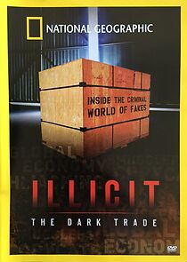 Watch Illicit: The Dark Trade