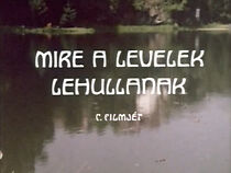 Watch Mire a levelek lehullanak...