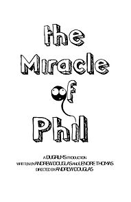Watch The Miracle of Phil (Short 2008)