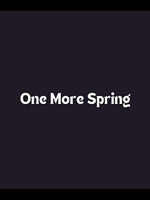 Watch One More Spring