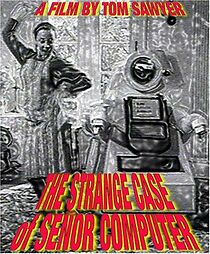 Watch The Strange Case of Señor Computer