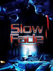 Watch Slow Fade