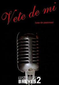 Watch Historias Breves II: Vete de mí (Short 1997)