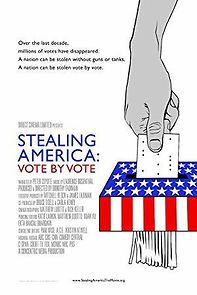 Watch Stealing America: Vote by Vote