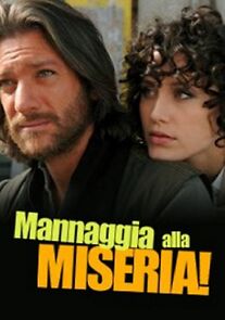 Watch Mannaggia alla miseria!